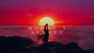 MATHO V - Sunset (Afro House)