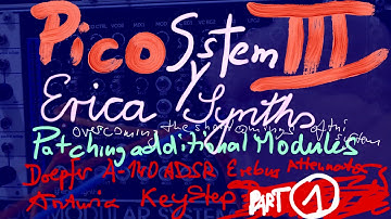 Erica Synths PICO System III // FREELY PATCHING + ADD MODULES I