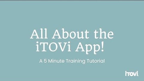 All About the iTOVi App - 5 Minute Tutorial