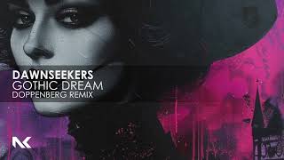 Dawnseekers - Gothic Dream (Doppenberg Remix)