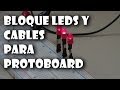 Bloque led y cables de conexión para protoboard o arduino