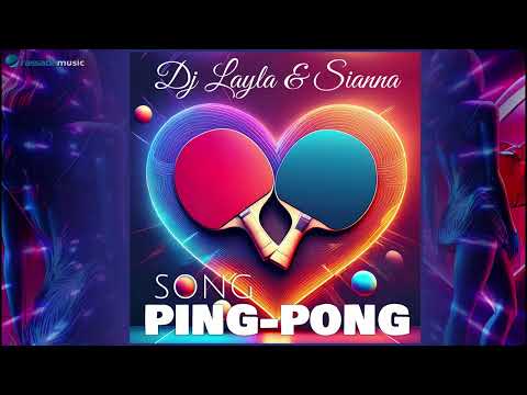 Putar Ping-Pong Song - Dj Layla