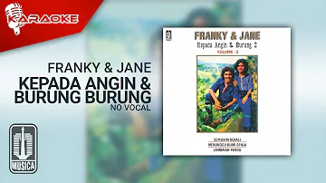 Franky & Jane - Kepada Angin & Burung Burung (Official Karaoke Video) | No Vocal