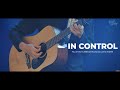 In control  official music  ccf exalt worship