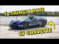 10 Things I Hate About My C7 Corvette... | 2014 2015 2016 2017 2018 2019