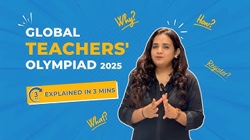 Global Teachers Olympiad 2025 Explained in 3 Mins | Benefits, Test Pattern & How to Register