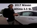 2017 Nissan Altima 2.5 SL Technology Package In-Depth Walk Around  Review | Cars Unlocked