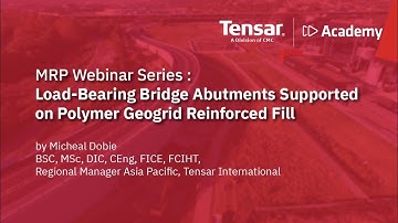 Tensar Academy : Load Bearing Bridge Abutments Supported on Polymer Geogrid Reinforced Fill