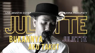 BUKANNYA AKU TAKUT - JULIETTE COVER AKUSTIK BY RANNA PHASUPATY #akustikcover #akustik #music #ranna