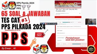 65 Soal Dan Jawaban Tes CAT PPS PILKADA 2024 (Part1)