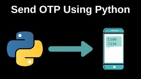 OTP verification in python | example tutorial