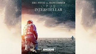 Eric Prydz Vs Hans Zimmer  Opus Interstellar angemi Remix