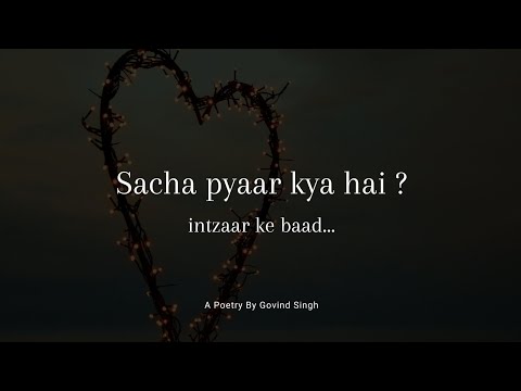 Sacha Pyaar Kya Hai? | Hindi Poetry | Definition Of Real Love By @Govind Singh Poetry
