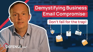 Demystifying Business Email Compromise (BEC): Don
