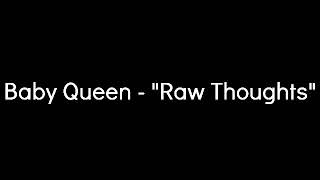 Baby Queen - Raw Thoughts Instrumental Karaoke