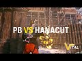 Vital Main raid cams - PB vs Hanacut (Revenge Episode 5)