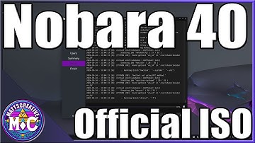 Nobara 40 Official ISO Complete Install From ISO to The Desktop