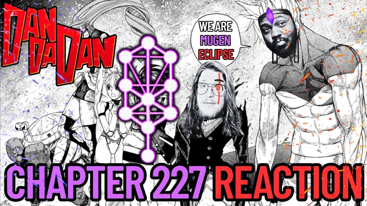 The Tree of the Sephiroth 𖢞 | Dandadan Chapter 227 Live Reaction & Discussion | Yukinobu Tatsu 👽👻