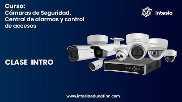 CLASE INTRO - CCTV , CENTRAL DE ALARMAS Y CONTROL DE ACCESO