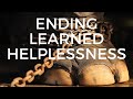 Ending Learned Helplessness