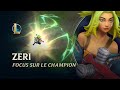 Focus sur zeri  gameplay  league of legends