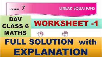 LINEAR EQUATIONS | DAV CLASS 6 MATHS CHAPTER 7 WORKSHEET 1 | MATHS  SOLUTION