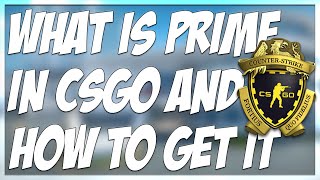 WHAT IS CSGO PRIME AND HOW TO GET IT!! | PRIME VS NON-PRIME
