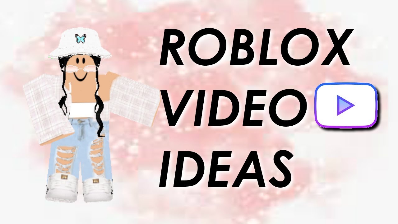 Roblox Video Ideas 2020 Youtube - roblox video ideas