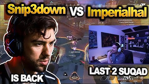 ImperialHal vs Snip3down in last 2 squad ALGS Scrims!!  Snip3down is Back!!