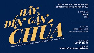 HTTL KHÁNH HỘI - Chương Trình Thờ Phượng Chúa - 30/01/2022