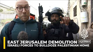 Occupied East Jerusalem demolition: Israeli forces to bulldoze Palestinian home