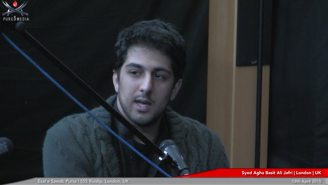 Soz O Salaam | Syed Agha Basit Ali | London | UK | 12th April 2015