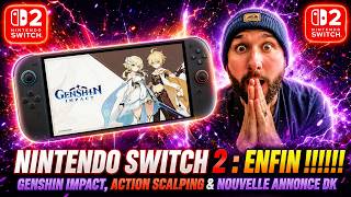 Nintendo Switch 2 Enfin Genshin Impact, Action Scalping Pokemon Nouvelle Annonce Dk