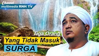 Tiga Orang Yang Tidak Masuk Surga  ||  Al Habib Soleh bin Ali Al Attas