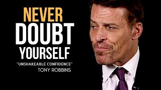 Tony Robbins: NEVER DOUBT YOURSELF (One of the most Motivational Talks Ever)