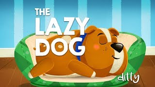 The Lazy Dog – Ditty - Songs for kids. Animated nursery rhymes for children