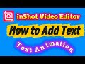 How to add text and text animation inShot Video Editor app