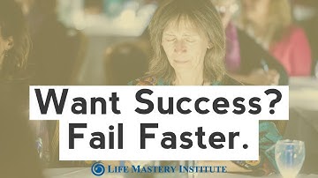 Want Success? Fail Faster | Brave Thinking Institute - Life Coach Certification