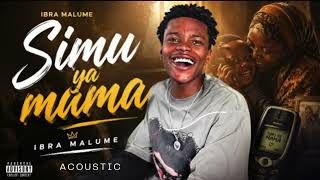 IBRA MALUME - SIMU YA MAMA | THE CHOSEN ALBUM
