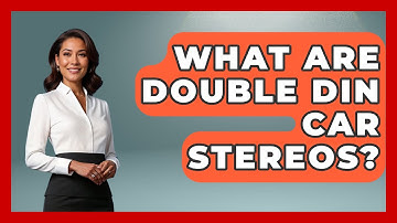 What Are Double DIN Car Stereos? - Car Performance Pros