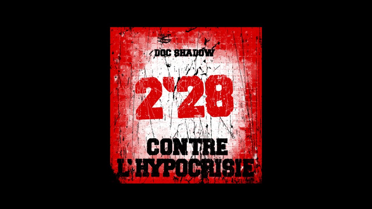 Doc Shadow - 2'28 contre l'hypocrisie (Prod : Doc Shadow) - YouTube