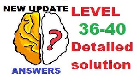 Brain Out Level 36 37 38 39 40 (Detailed solution)