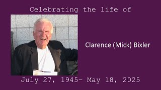 August 9,  2025 -  1 PM MDT:   “Celebration of Life, Mick Bixler”