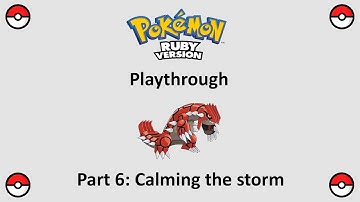 Pokémon Ruby Version playthrough – Part 6: Calming the storm