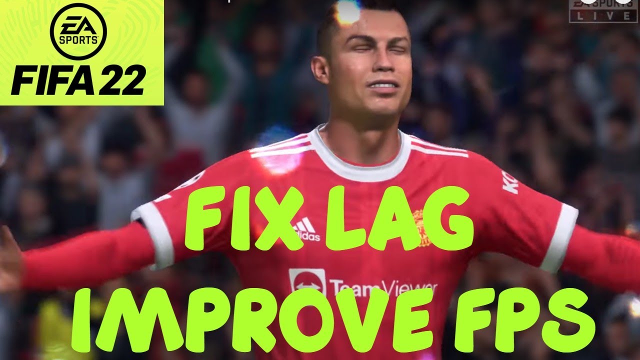 FIFA 22 PC - How to Fix Lag - Best Gameplay Setting - FPS Fix