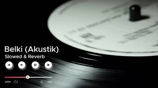 Belki (Akustik) slowed+reverb
