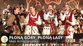 "Płoną góry, płoną lasy"🔥Mała Armia Janosika🆕❗(Największa Góralska Majówka dla Jana Pawła II) chords