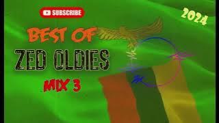 BEST OF ZAMBIAN OLDIES  🎧🎤🎼 2024 OLD ZED MUSIC MIX 3