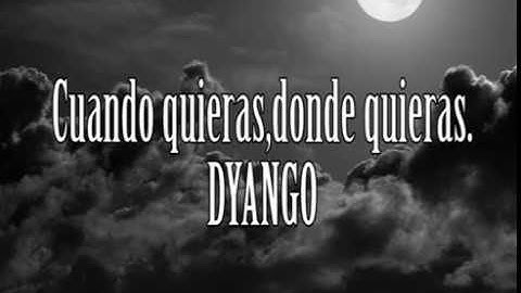 Thumbnail of cuando quieras, donde quieras - Dyango (letra)