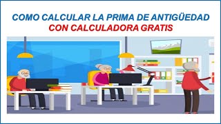 Que es y Como se Calcula la Prima de Antigüedad 2024 by EL DIARIO DE UN CONTADOR 1,675 views 9 months ago 9 minutes, 59 seconds